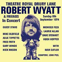 Robert Wyatt & Friends in Concert, Theatre Royal Drury Lane