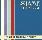 Waitin’ For Saturday Night, album d’ esordio della Shame Blues Band. Presentazione a Firenze il 28 febbraio