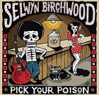 Selwyn Birchwood – Pick Your Poison