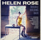 Helen Rose – Trouble Holding Back
