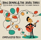 Doug Deming & The Jewel Tones – Complicated Mess