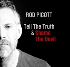 Rod Picott – Tell The Truth & Shame The Devil