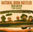 Josh Hoyer & Soul Colossal – Natural Born Hustler