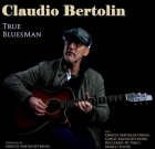Claudio Bertolin – True Bluesman