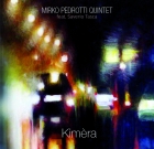 Mirko Pedrotti Quintet – Kimèra