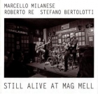 Milanese Re Bertolotti – Still Alive At Mag Mell