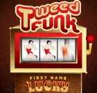 Tweed Funk – First Name Lucky