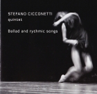 Stefano Cicconetti quintet – Ballad And Rhythmic Songs