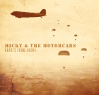 Micky & The Motorcars – Hearts From Above