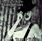 The South Austin Moonlighters – Burn & Shine