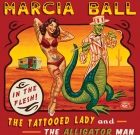 Marcia Ball – The Tattooed Lady and The Alligator Man