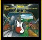 The Mike Henderson Band – If You Think It’s Hot Here