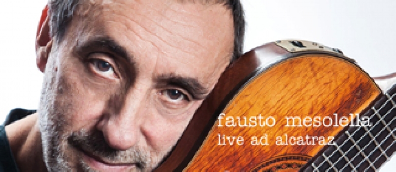 Fausto Mesolella – Live ad Alcatraz