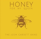 The Josh Garrett Band – Honey For My Queen