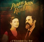 Pharis and Jason Romero – A Wanderer I’ll Stay
