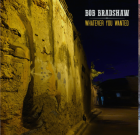 Bob Bradshaw – Whatever You Wanted