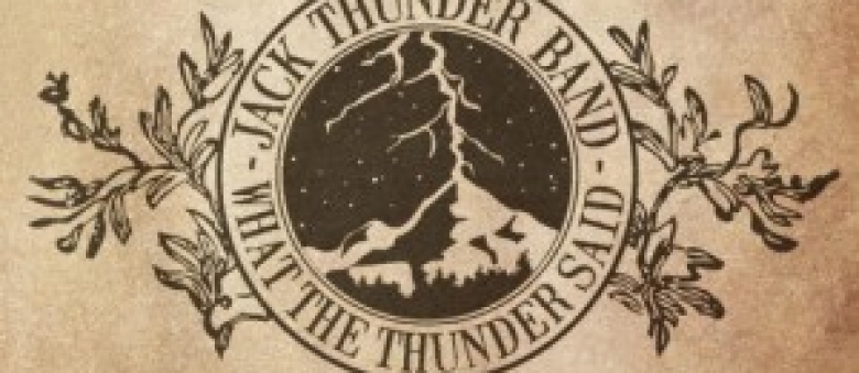 Jack Thunder Band – What The Thunder Said