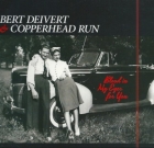 Bert Deivert & Copperhead Run – Blood in my eyes for you