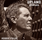 Robbie Fulks – Upland Stories