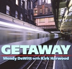 Wendy DeWitt with Kirk Harwood – Getaway