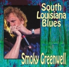 Smoky Greenwell – South Lousiana Blues