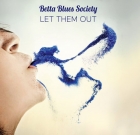 Let Them Out, il nuovo album della Betta Blues Society