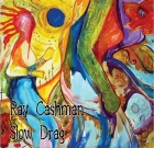 Ray Cashman – Slow Drag