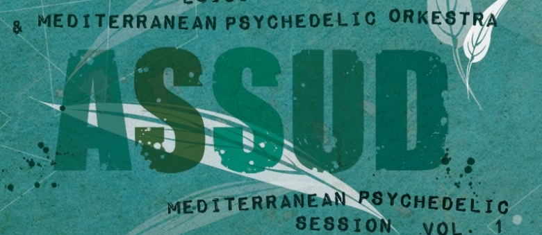 Luigi Bruno & Mediterranean Psychedelic Orkestra – Assud