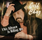 Jeff Chaz  – This Silence Is Killing Me
