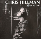 Chris Hillman – Bidin’ My Time