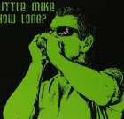Little Mike – How Long?