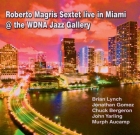 Roberto Magris Sextet – Live In Miami  @The WDNA Jazz Gallery