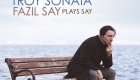 Fazil Say plays Say – Troy Sonata