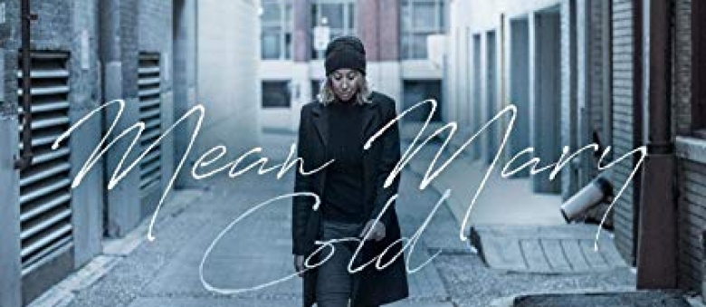 Mean Mary – Cold
