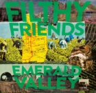 Filthy Friends – Emerald Valley