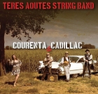 Teres Aoutes String Band – Courenta & Cadillac
