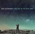 Kris Delmhorst – Long Day in The Milky Way