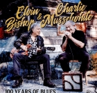 Elvin Bishop & Charlie Musselwhite – 100 Years Of Blues