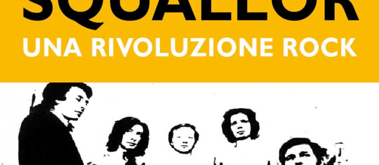 Marco Ranaldi – Gli Squallor, una rivoluzione rock