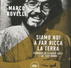 Marco Rovelli – Siamo noi a far ricca la terra