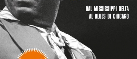Robert Gordon – Muddy Waters, dal Mississippi Delta al Blues di Chicago