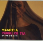 Manutsa – Parru cu tia (La voce delle donne)