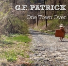 G. F. Patrick – One Town Over