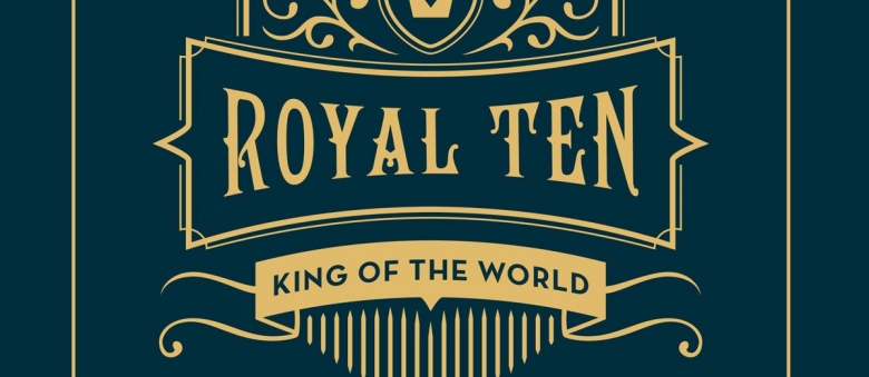 King Of The World – Royal Ten