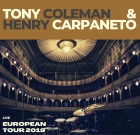 Tony Coleman & Henry Carpaneto – Live European Tour 2019