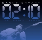 Danny Bryant – 02:10 The Early Years
