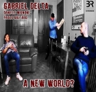 Gabriel Delta – A New World?