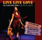 The Clara Rose Band – Live Live Love