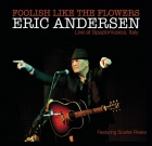 Eric Andersen – Foolish like the flowers, live at Spaziomusica