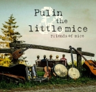 Pulin & The Little Mice – Friends Of Mice